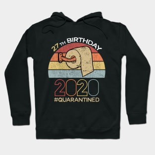 27th Birthday 2020 Quarantined Social Distancing Funny Quarantine Hoodie